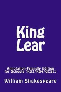 bokomslag King Lear: Annotation-Friendly Edition for Schools (KS3/KS4/GCSE)