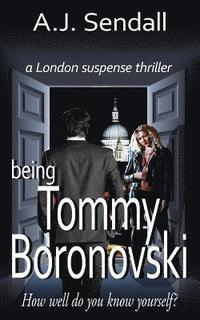 bokomslag Being Tommy Boronovski: A London Suspense Thriller
