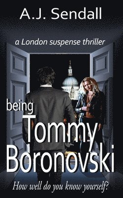 Being Tommy Boronovski: A London Suspense Thriller 1