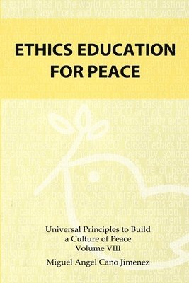 Miguel a Cano, Miguel a. Cano, Miguel A. Cano - Ethics Education for Peace, Häftad