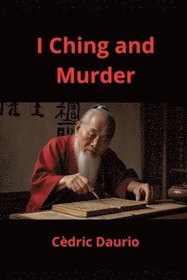 bokomslag I Ching and Murder