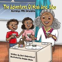 bokomslag The Adventures of Noah and Sabu: Mornings with Grandma