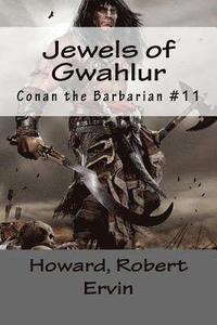 bokomslag Jewels of Gwahlur: Conan the Barbarian #11