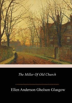 The Miller Of Old Church 1