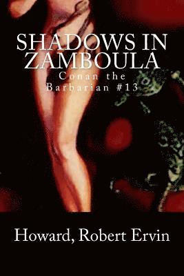 bokomslag Shadows in Zamboula: Conan the Barbarian #13