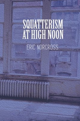 bokomslag Squatterism at High Noon