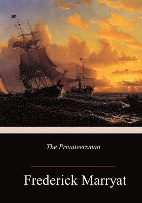 Frederick Marryat - The Privateersman, Häftad