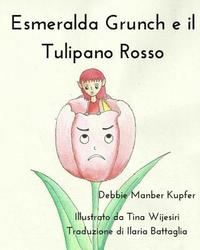 bokomslag Esmeralda Grunch e il Tulipano Rosso