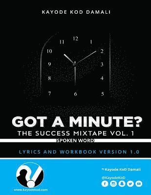 bokomslag Got a Minute? The Success Mixtape Vol. 1: Lyrics and Workbook