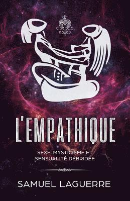 L'empathique: Sexe, Mysticisme et sensualité débridée 1