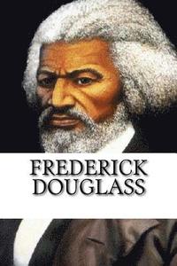 bokomslag Frederick Douglass: A Biography