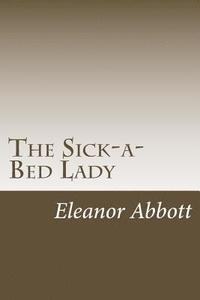 bokomslag The Sick-a-Bed Lady
