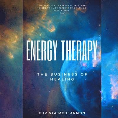 Energy Therapy: The Business of Healing 1