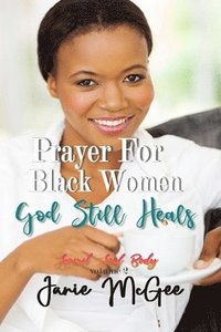 bokomslag Prayers For Black Women: God Still Heals