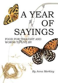 bokomslag A Year of Sayings: Food for Thought and Words to Live By