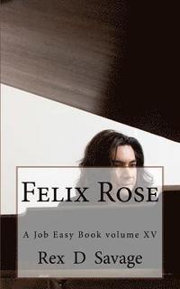bokomslag Felix Rose