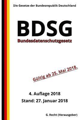 Bundesdatenschutzgesetz - BDSG, 4. Auflage 2018 1