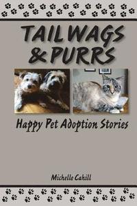 bokomslag Tail Wags and Purrs: Happy Pet Adoption Stories