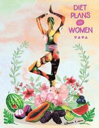 bokomslag Diet Plans for women: Diary control planning calories make your life easier, for women