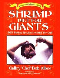 bokomslag Shrimp Diet for Giants: '365 Shrimp Recipes to Bust Yer Gut!'