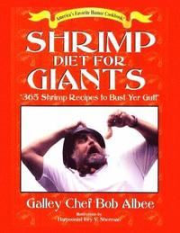 bokomslag Shrimp Diet for Giants: "365 Shrimp Recipes to Bust Yer Gut!"