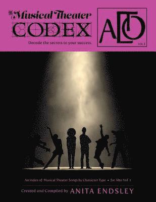 bokomslag The Musical Theater Codex: Alto Vol.1: An Index Of Songs By Character Type