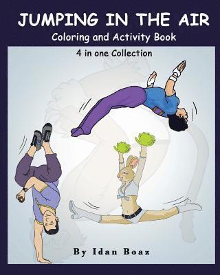 bokomslag Jumping in The Air: Coloring & Activity Book: IB has authored various of Books which giving to children the values of physical arts. Relat