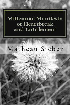 Millennial Manifesto of heartbreak and entitlement. 1