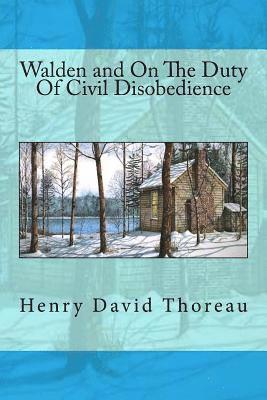 Walden and On The Duty Of Civil Disobedience