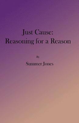 Just Cause: Reasoning for a Reason 1