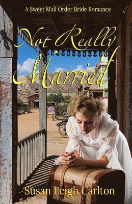 Not Really Married: Christian Mail Order Bride 1