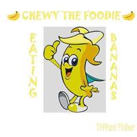 bokomslag Chewy the Foodie: Eating Bananas