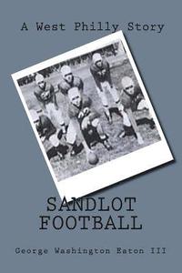 bokomslag Sandlot Football: A West Philly Story