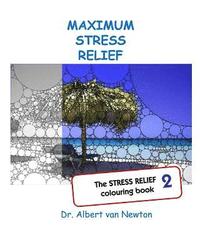 bokomslag Maximum Stress Relief 2: The STRESS RELIEF colouring book