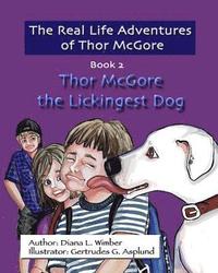 bokomslag The Real Life Adventures of Thor McGore: Thor McGore the Lickingest Dog