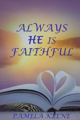 Always He is Faithful 1