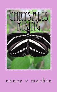 bokomslag Chrysalis Rising: Two Epic Poems