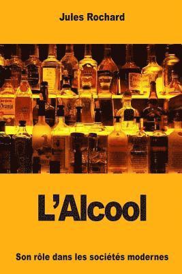 L'Alcool: Son rôle dans les sociétés modernes 1