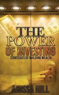 bokomslag The Power of Investing: Strategies of Building Wealth