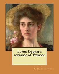 bokomslag Lorna Doone; a romance of Exmoor