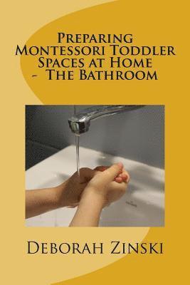 Preparing Montessori Toddler Spaces at Home - The Bathroom 1