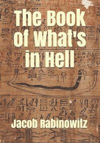 bokomslag The Book of What's in Hell