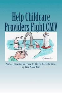 bokomslag Help Childcare Providers Fight CMV: Protect Newborns from #1 Birth Defects Virus