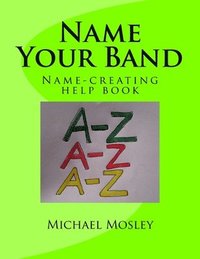 bokomslag Name Your Band: Name-picking help book