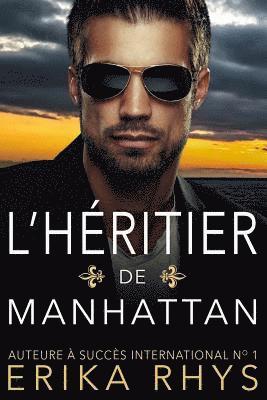 Erika Rhys - L'Héritier de Manhattan, Häftad