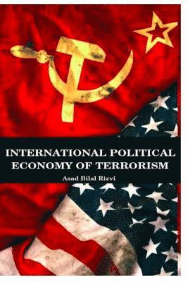 bokomslag International Political Economy of Terrorism