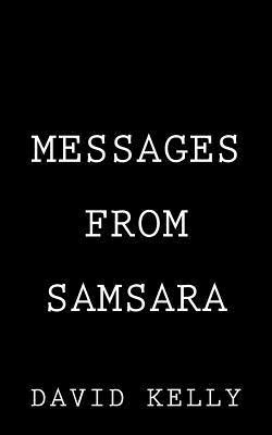 David Kelly - Messages from Samsara, Häftad