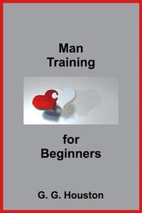 bokomslag Man Training For Beginners