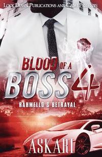 bokomslag Blood of a Boss IV: Rahmello's Betrayal