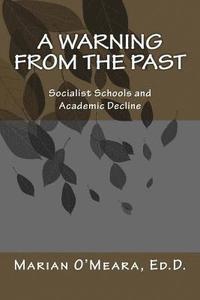 bokomslag A Warning from the Past: Socialist Schools and Academic Decline